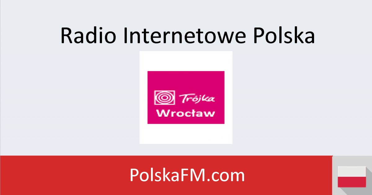 drag Initiative Appraisal Polskie Radio 3 Trojka (Wrocław) online - Radio Internetowe